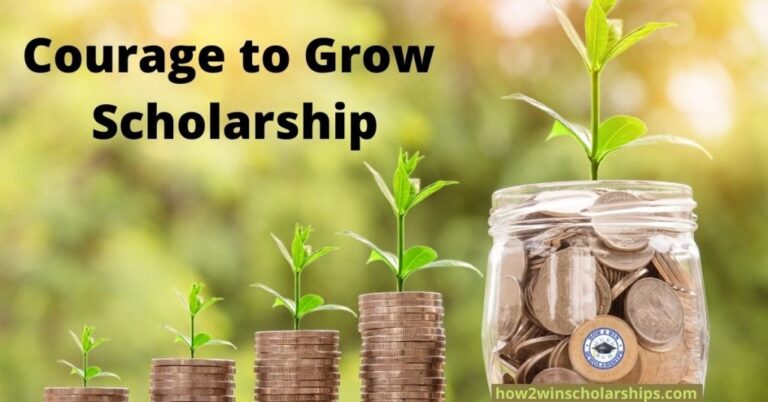 Courage to Grow scholarship